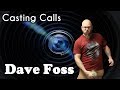 Casting calls  dave foss