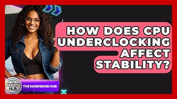 How Does CPU Underclocking Affect Stability? - The Hardware Hub