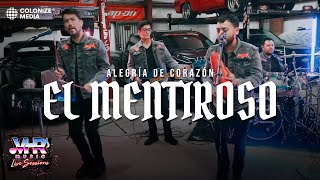 Alegría De Corazón - El Mentiroso (En Vivo)