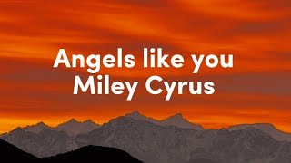@Miley Cyrus - Angels like you (Lyrics)