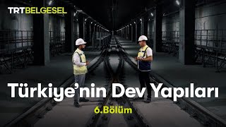 Türkiyenin Dev Yapıları Gayrette-İstanbul Havalimanı Metro Hattı Trt Belgesel