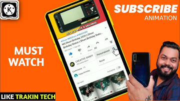 Subscribe animation like TRAKIN TECH in Kinemaster || @TrakinTech || Kinemaster Editing Videos