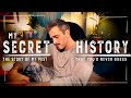 My secret history the hidden story of my past