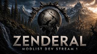 Zenderal - Modlist Dev Stream 1