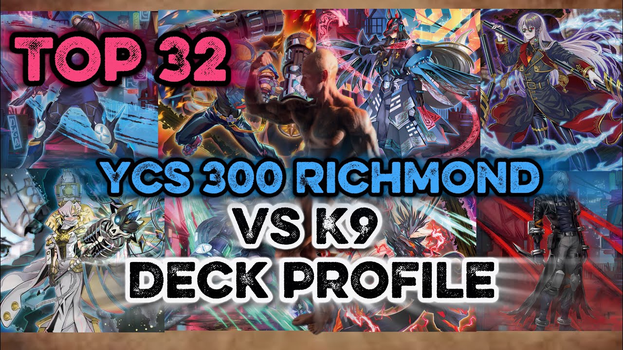 300TH YCS Richmond!!! TOP 32!! K9 VS Deck Profile!!! THAT SUACE!!! K9 Best Deck!!!