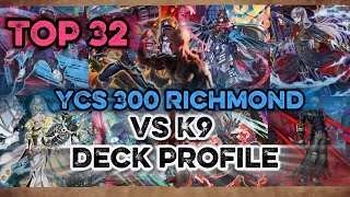 300TH YCS Richmond!!! TOP 32!! K9 VS Deck Profile!!! THAT SUACE!!! K9 Best Deck!!!