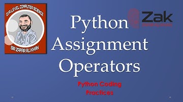 Python 10 | Stepwise | Assignment Operators | O/A Level | By ZAK