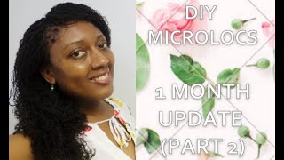 DIY  MICROLOCS | 1 MONTH UPDATE | PART 2: LESSONS LEARNED