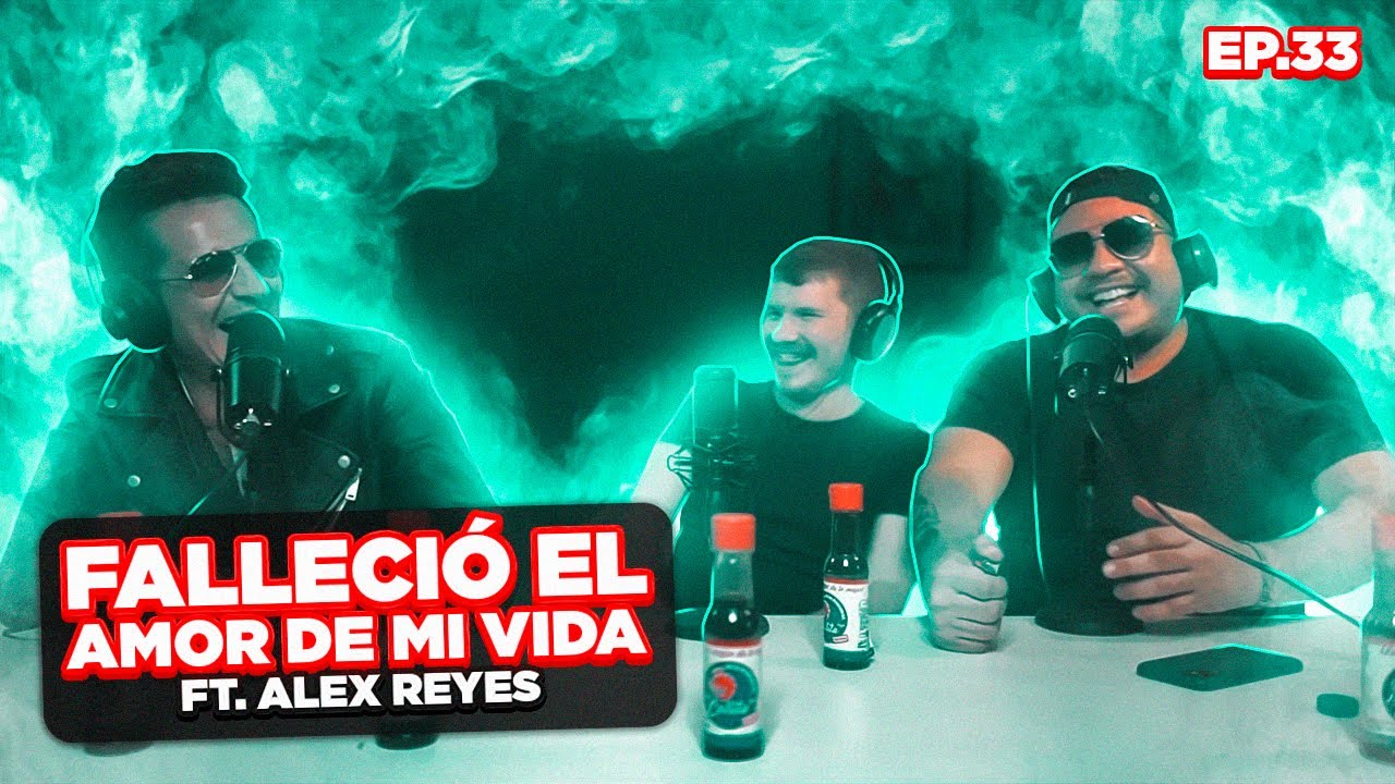 SmokeCast Ep. 33 - Perdí al amor de mi vida y con alcohol Lo supero Ft. @SoyAlexReyes