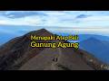 Menapaki Atap Bali - Gunung Agung