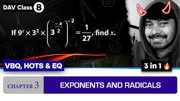 VBQ, HOTS & EQ | Chapter 3 | DAV Class 8 Maths | Exponents and Radicals | (CH03VBQHOTSEQ) 🔥🔥🔥