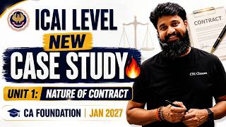 ICAI LEVEL NEW CASE STUDY I Unit 1: Nature of Contract I CA Foundation Jan 2027 Business Law
