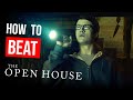 How to Beat "The Open House"