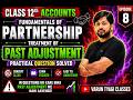 Class 12 Accounts | Past Adjustment Practical Questions with Easy Method #varuntyagiclasses