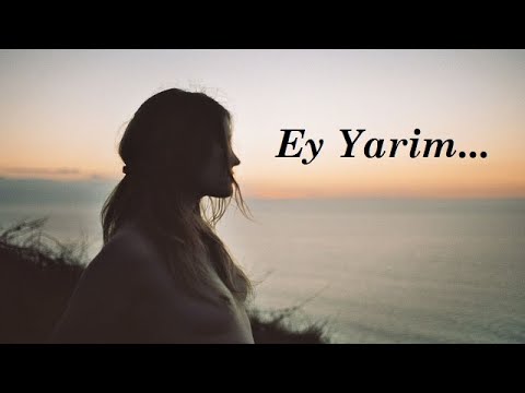 Ey Yarim [ ŞİİR ] Yaman Karaca