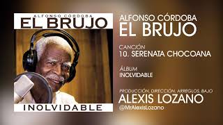 Video thumbnail of "Serenata Chocoana - Alfonso Córdoba, El Brujo|| @Mr.AlexisLozano"