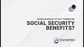 Social Security Timing: When Should You Claim?