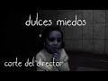 DULCES MIEDOS (Corte del director) | Cortometraje de terror / Horror short film