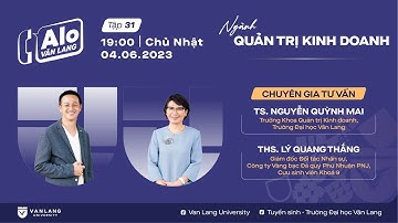 NGÀNH QUẢN TRỊ KINH DOANH - Chọn ngành, hiểu nghề | Alo Văn Lang - Tập 31
