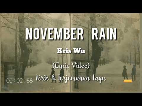 November Rain Kris Wu Lirik Terjemahan Lagu Lyric Video Youtube