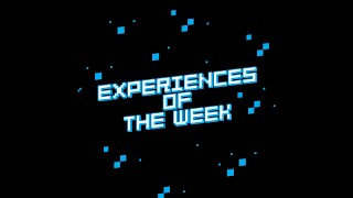 Experiences of the Week | April 26th