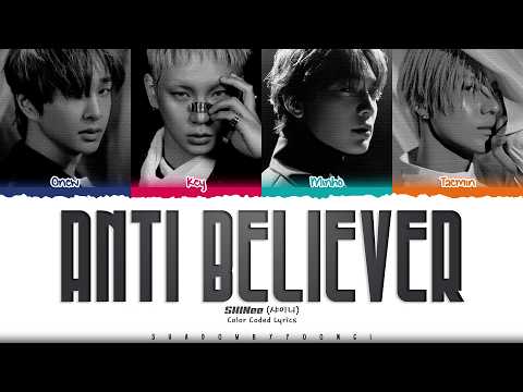 SHINee 'Anti Believer' Lyrics (샤이니 Anti Believer 가사) [Color Coded Han_Rom_Eng] | ShadowByYoongi