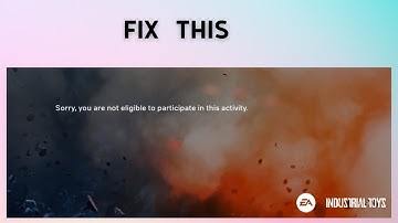How to Fix "Sorry, you are not eligible to participate in this activity" in Battlefield Mobile