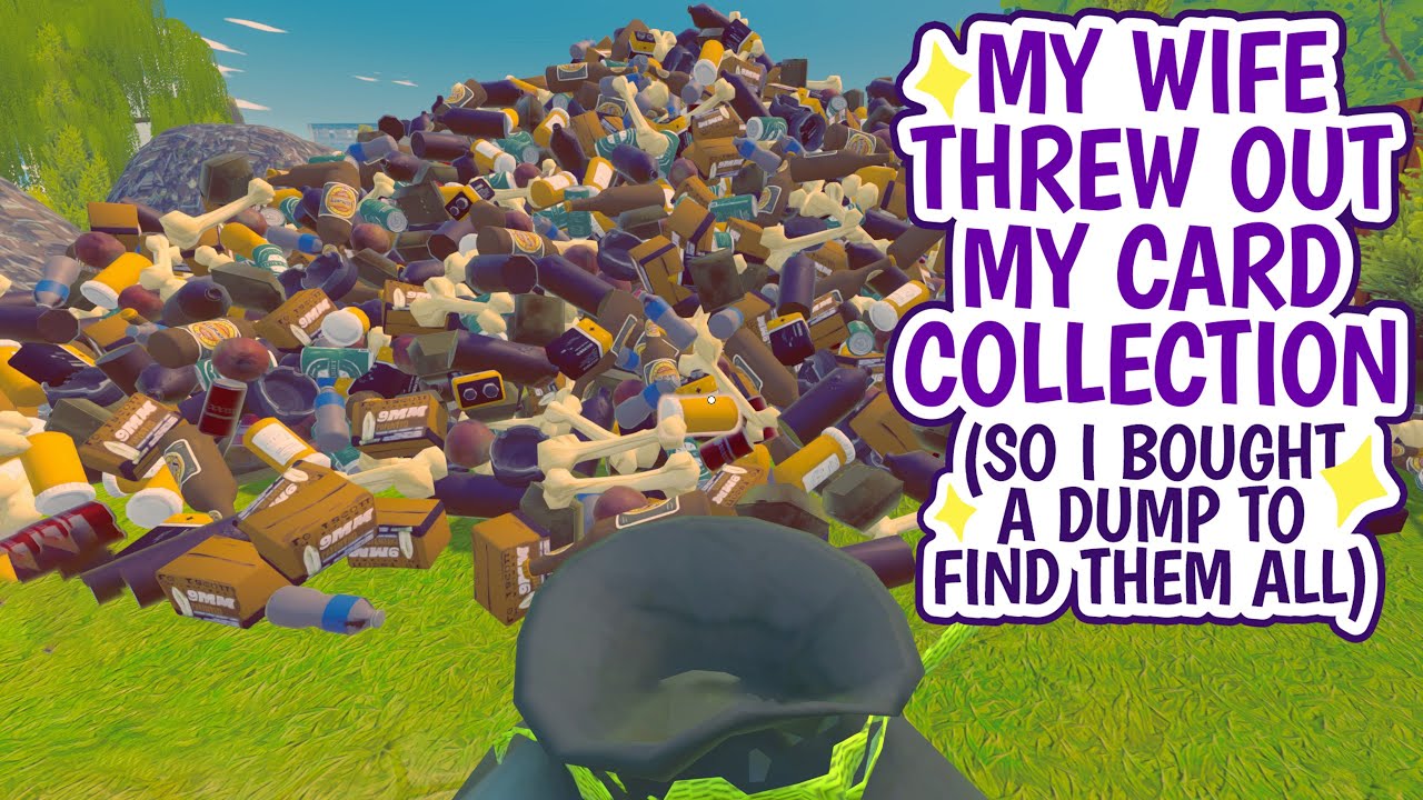 My Wife Threw Out My Card Collection So I Bought a Dump to Find Them All