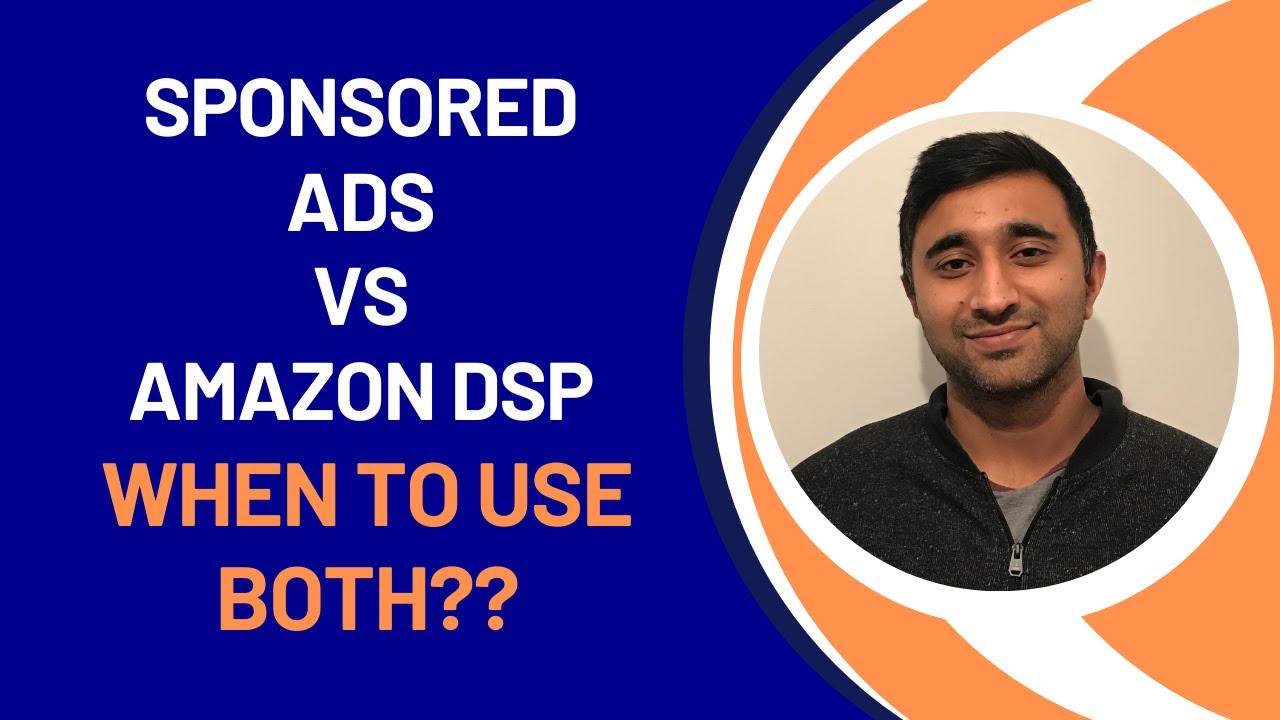Amazon DSP vs. Sponsored Ads: The One You Should Be Using