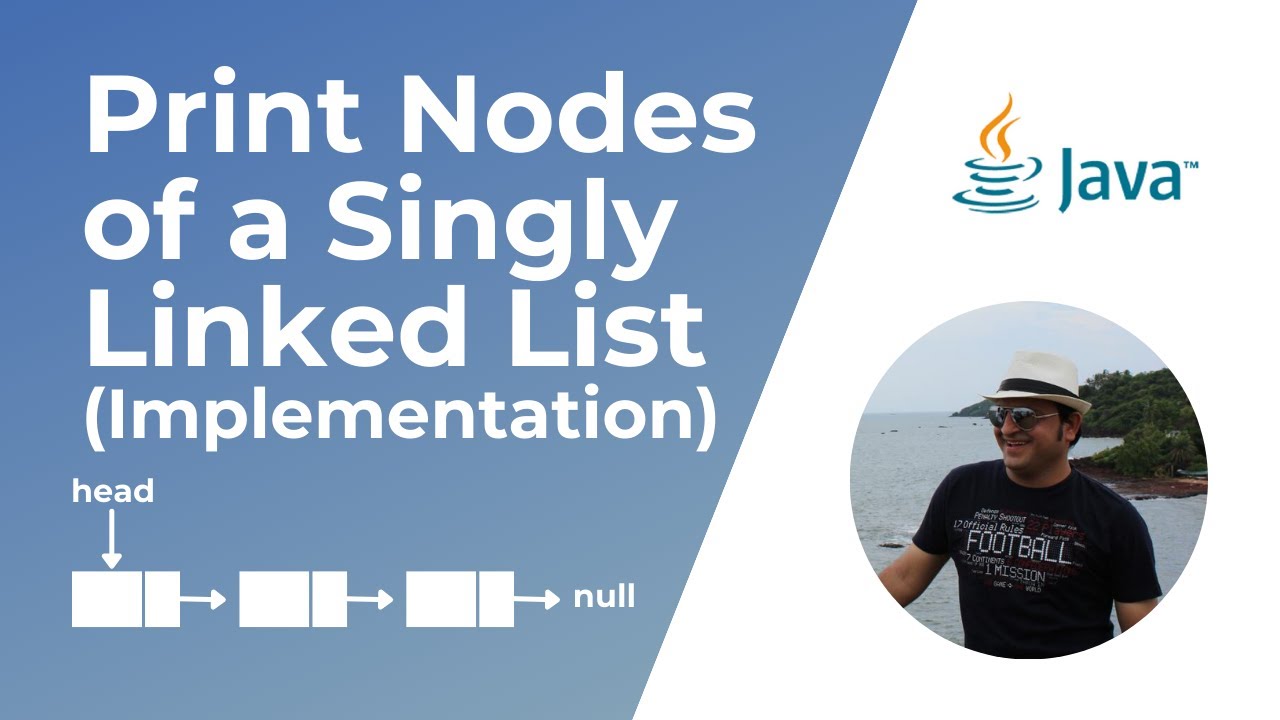 Print elements of a Singly Linked List in Java (Implementation) - YouTube