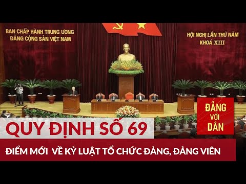 Video Điểm mới trong Quy định số 69 về kỷ luật tổ chức Đảng... - youtube