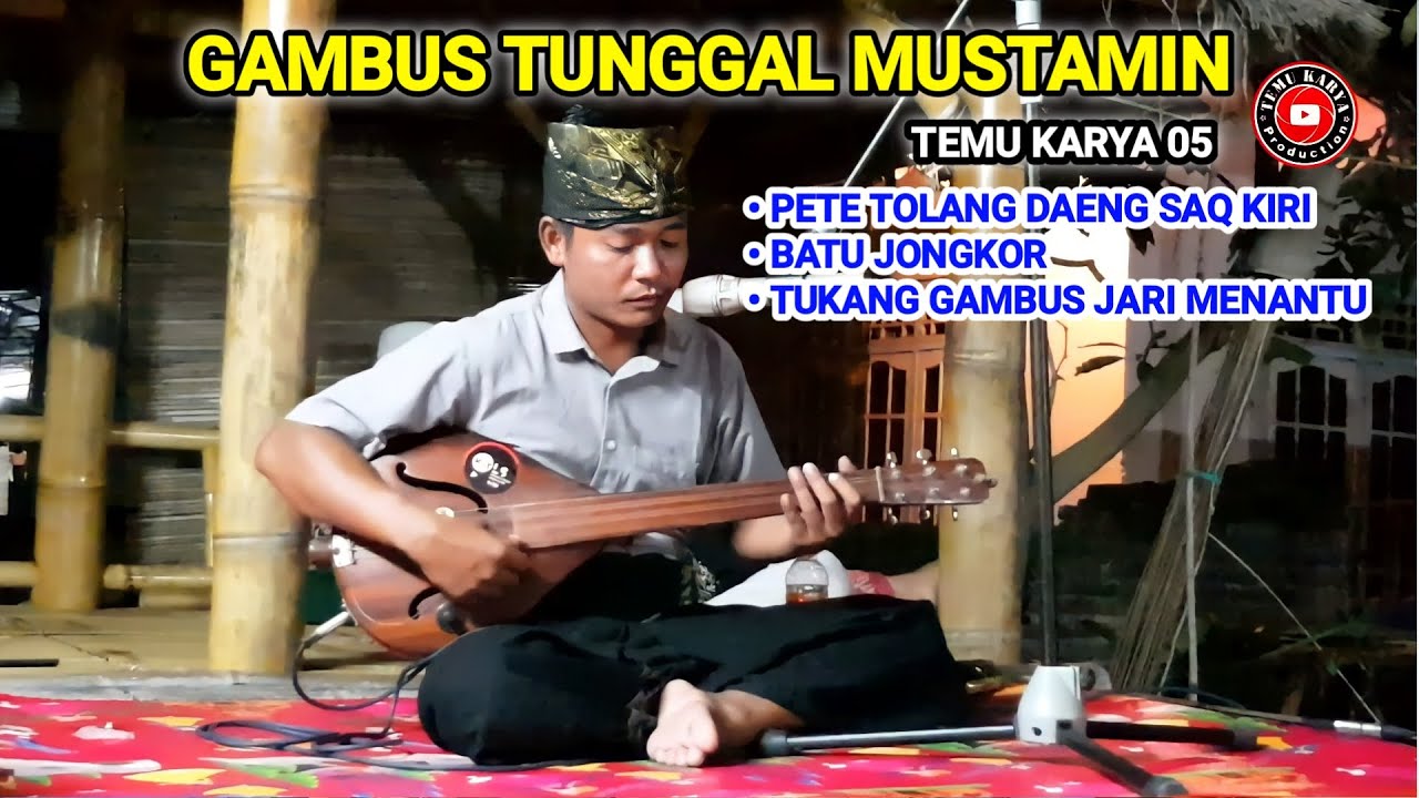 GAMBUS TUNGGAL TERBARU_PETE TOLANG DAENG SAQ KIRI_MUSTAMIN TEMU KARYA 05