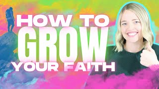How To Grow Your Faith ✝️📖🙏