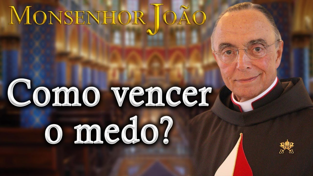 Como vencer o medo? ⎜Palavras de Mons. João S. Clá Dias (7 mar. 2022)