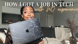 How I Got A Job in the TECH Industry.. with NO Experience