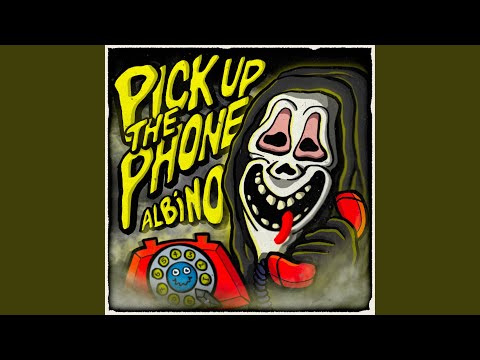 PICK UP THE PHONE