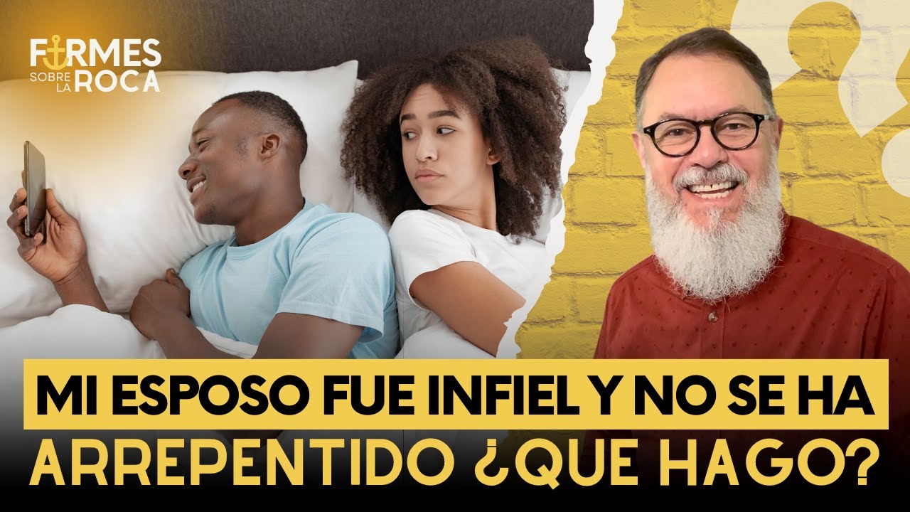 ¿QUÉ HAGO SI MI ESPOSO ME HA SIDO INFIEL, PERO NO PARECE ESTAR ARREPENTIDO? | EP 50