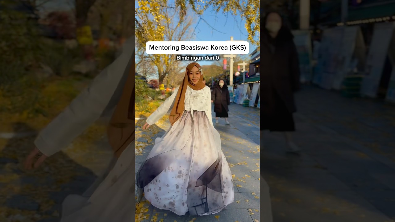 Bingung cara dapet beasiswa korea? Daftar mentoring beasiswa korea (GKS)  