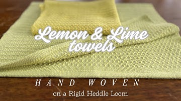 Weave beautiful Lemon & Lime Towels with me on a Rigid Heddle loom!