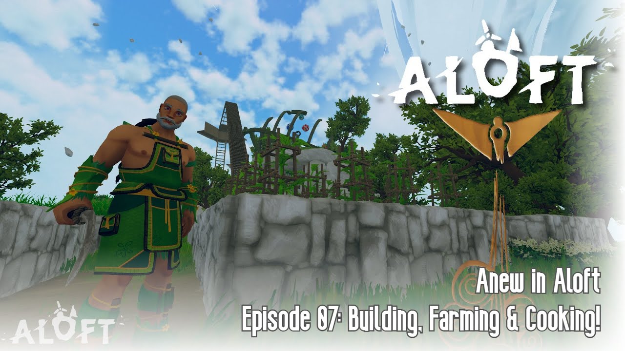 Aloft - Early Access | Anew in Aloft | Episode 07: Building Farming ...