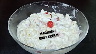 Macaroni Fruit Cream Recipe | Macaroni Fruit Salad | How to make Macaroni Salad