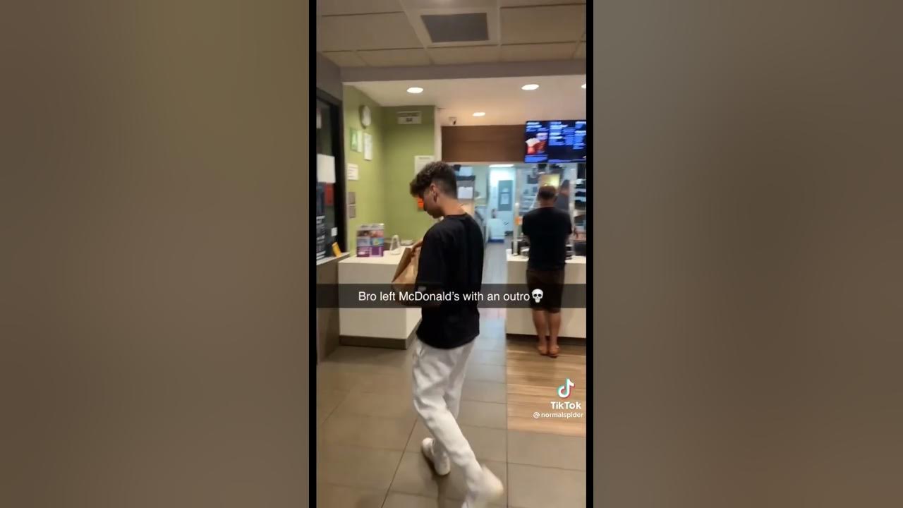 Bro left mcdonalds with a outro