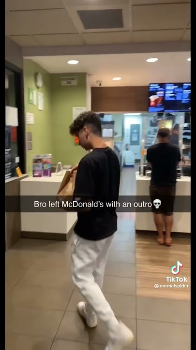 Bro left mcdonalds with a outro