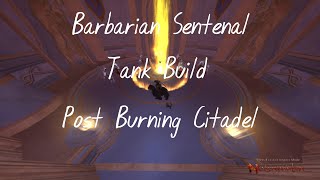 Neverwinter Barbarian Sentenal Tank Build Post Burning Citadel