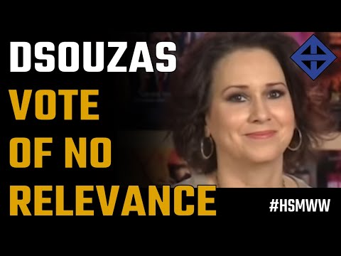 Debbie & Dinesh D'Souza's vote of no relevance