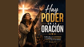 Hay Poder En La Oración - FUEGO DE ADORACION