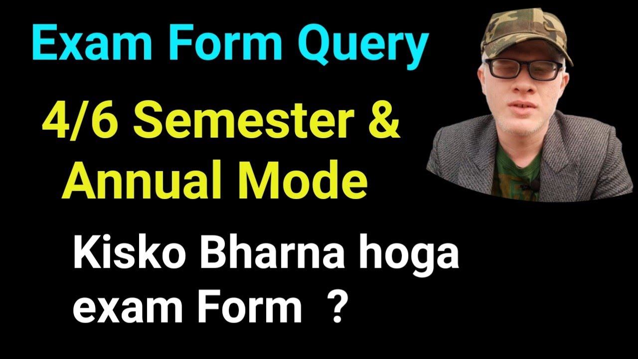 SOL Exam Form Query-4th & 6th Semester & Annual Mode student may June exam 2022