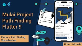[Part 1] Flutter Indonesia – Path Finding Visualization | Setup Project dari Nol