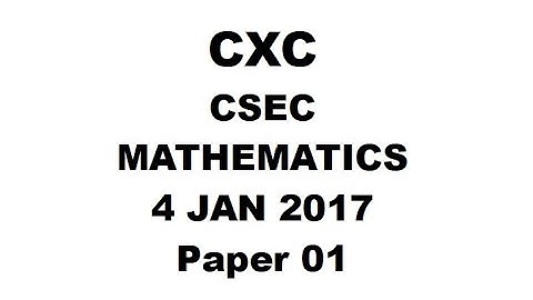 MATHS#22 ~ CXC/CSEC MATHEMATICS JANUARY 2017 PAPER 1 ~ REVISION#2