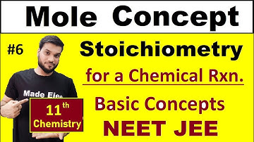MOLE Concept : STOICHIOMETRY : Class XI , XII : CBSE /ICSE || JEE NEET || L-6